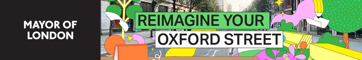 Animated image with text Mayor of London. Reimagine your Oxford Street with Oxford Street view in the background