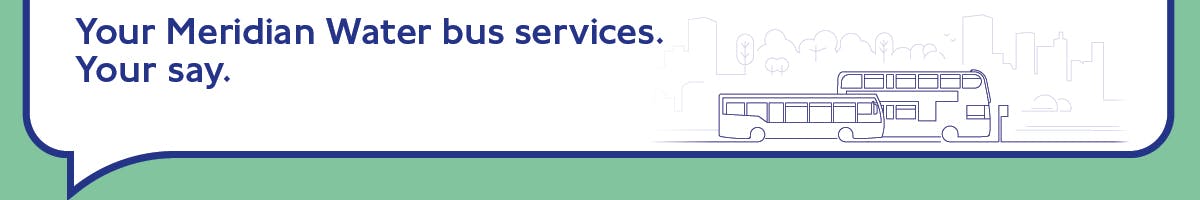 Graphic of two buses with the text Your Meridian Water bus services, you say
