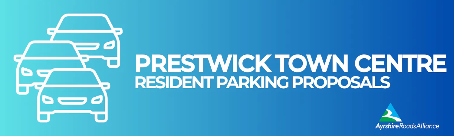 Prestwick Town Centre resident parking proposals banner