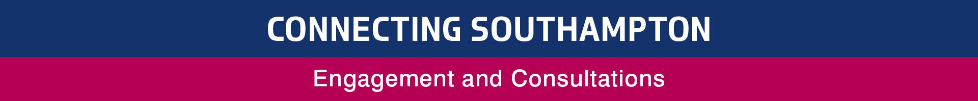 Connecting Southampton Engagement and Consultations