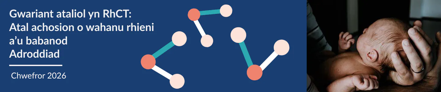Gwariant ataliol yn RhCT:  Atal achosion o wahanu rhieni  a’u babanod Adroddiad