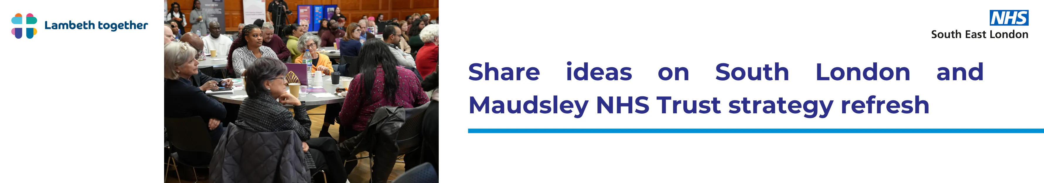 Photo of consultations with accompanying text reading: 'Share ideas on South London and Maudsley NHS Trust strategy refresh' 