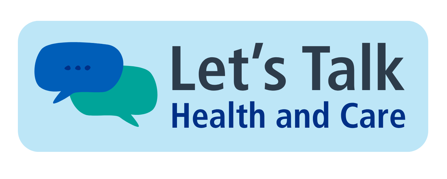 Lets Talk Health and Care