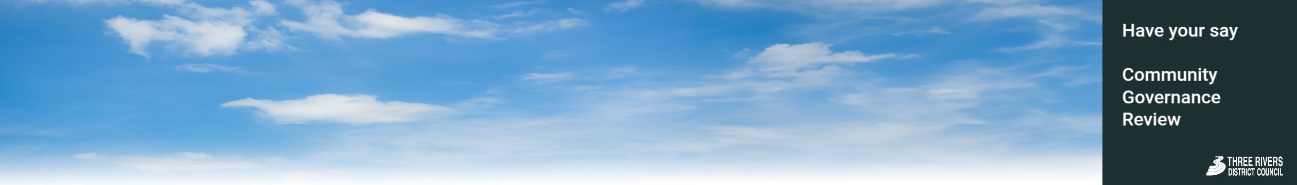 Clouds in a blue sky with text that reads 'have your say community governance review'