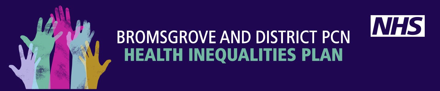 Bromsgrove and District PCN - Health Inequalities