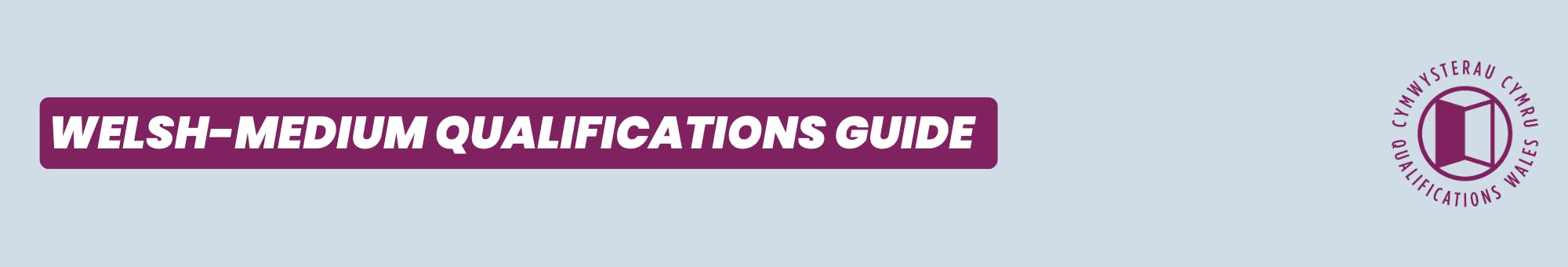 Welsh medium qualifications guide