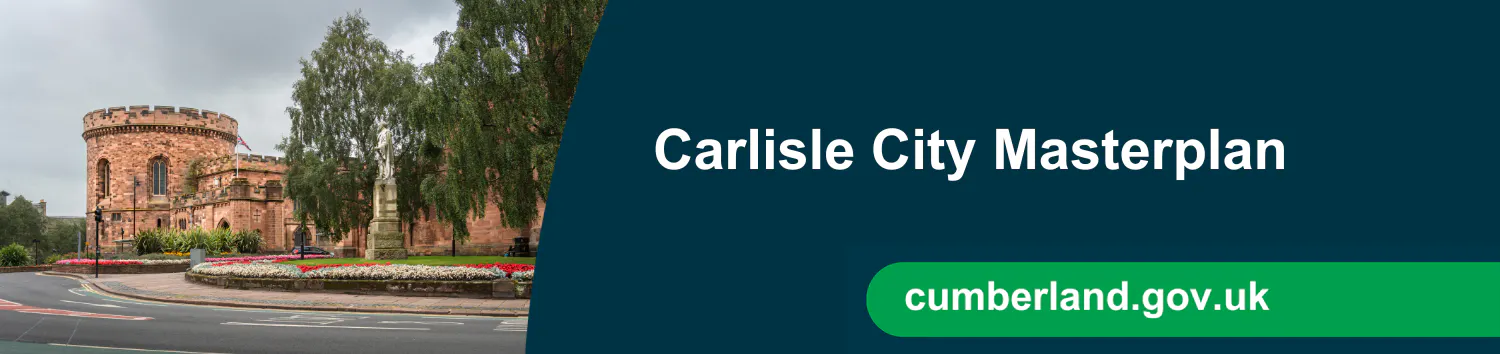 A banner showing the Carlisle citadels and text reading, Carlisle City Masterplan