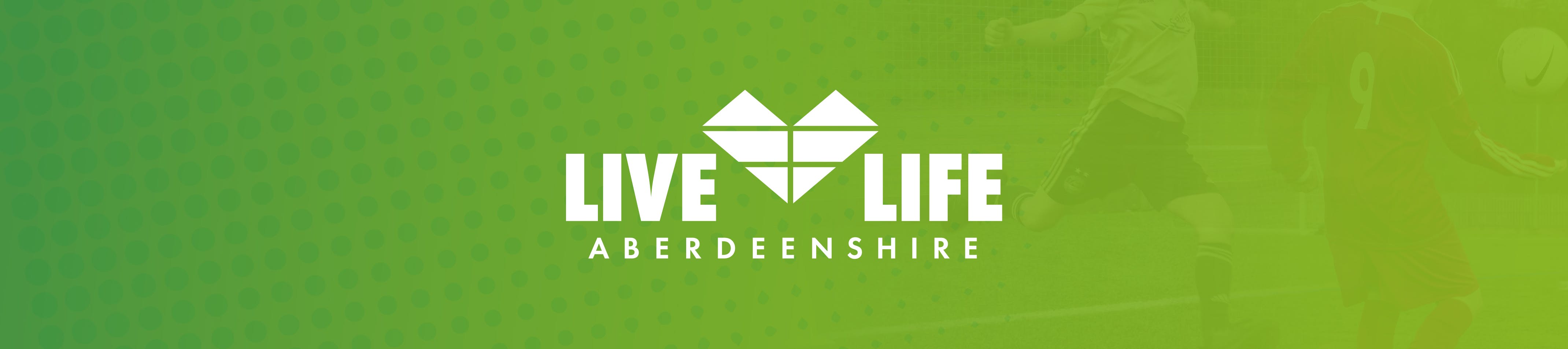 Live Life Aberdeenshire