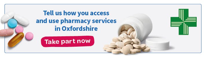 Tell us how you access and use pharmacy services in Oxfordshire