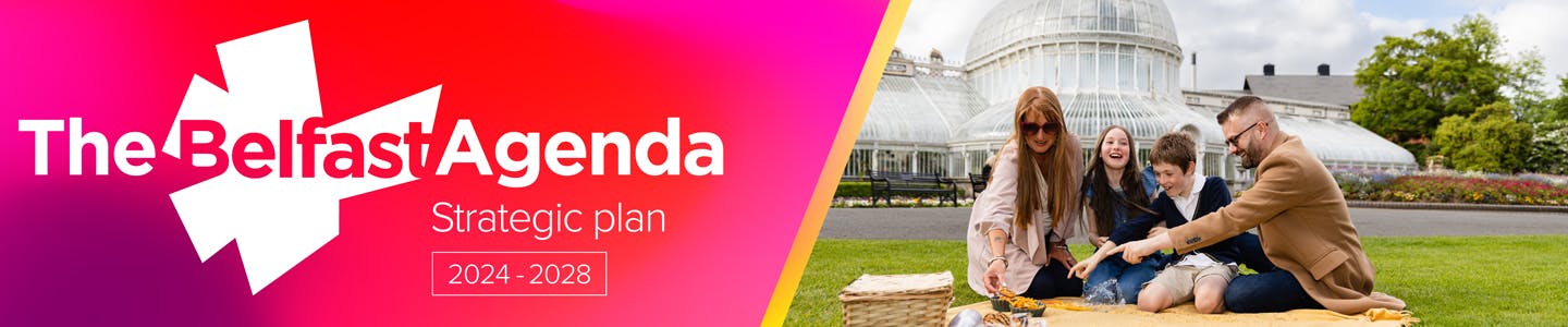 The Belfast Agenda startegic plan 2024-2028 with photo of a family outside the Belfast Botanic Gardens 