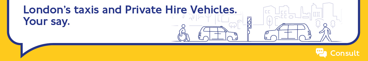 Image with logo London's taxis and Private Hire Vehicles. Your say.