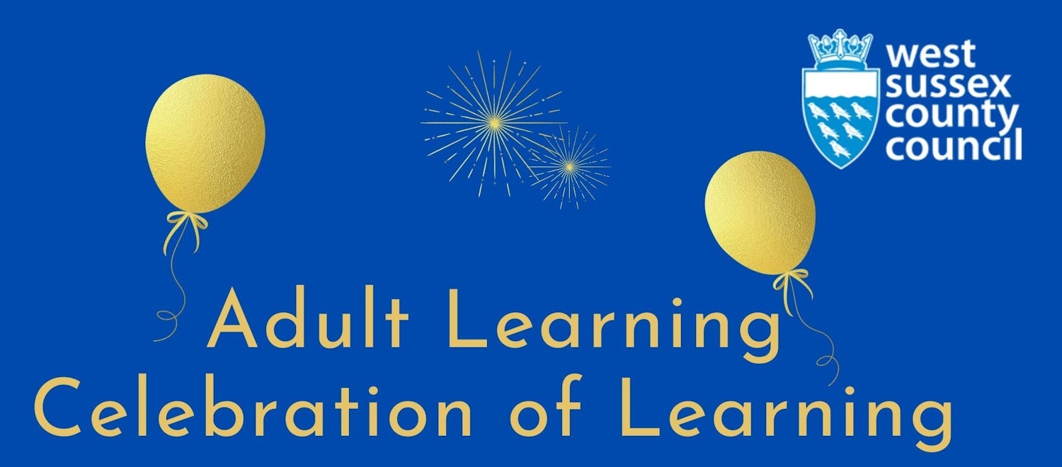 West Sussex County Council Adult Learning Celebration of Learning