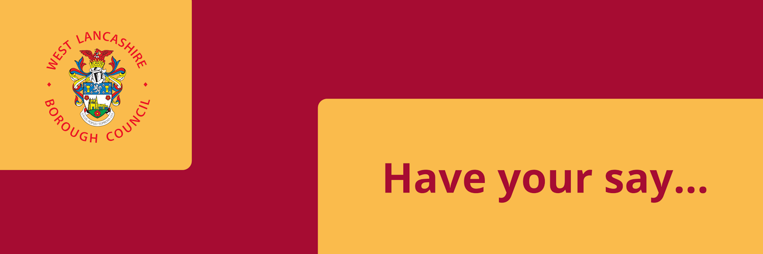 Have your say banner, west lancashire borough council logo op left corner, wording Have your say in bottom right corner