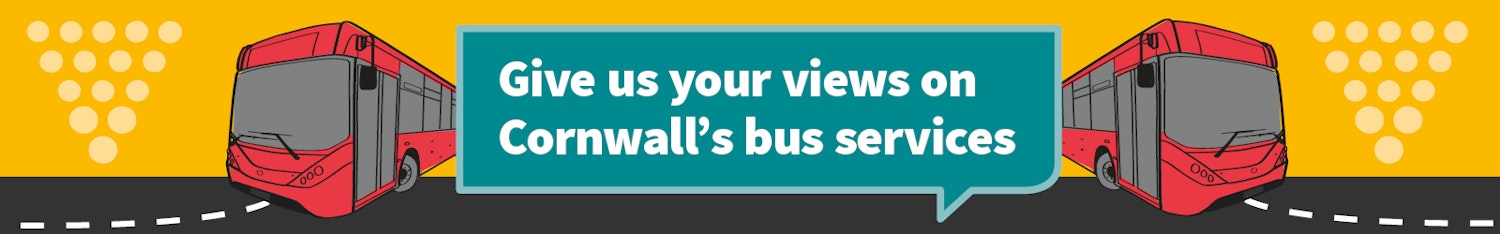 Give us your views on Cornwall's bus services