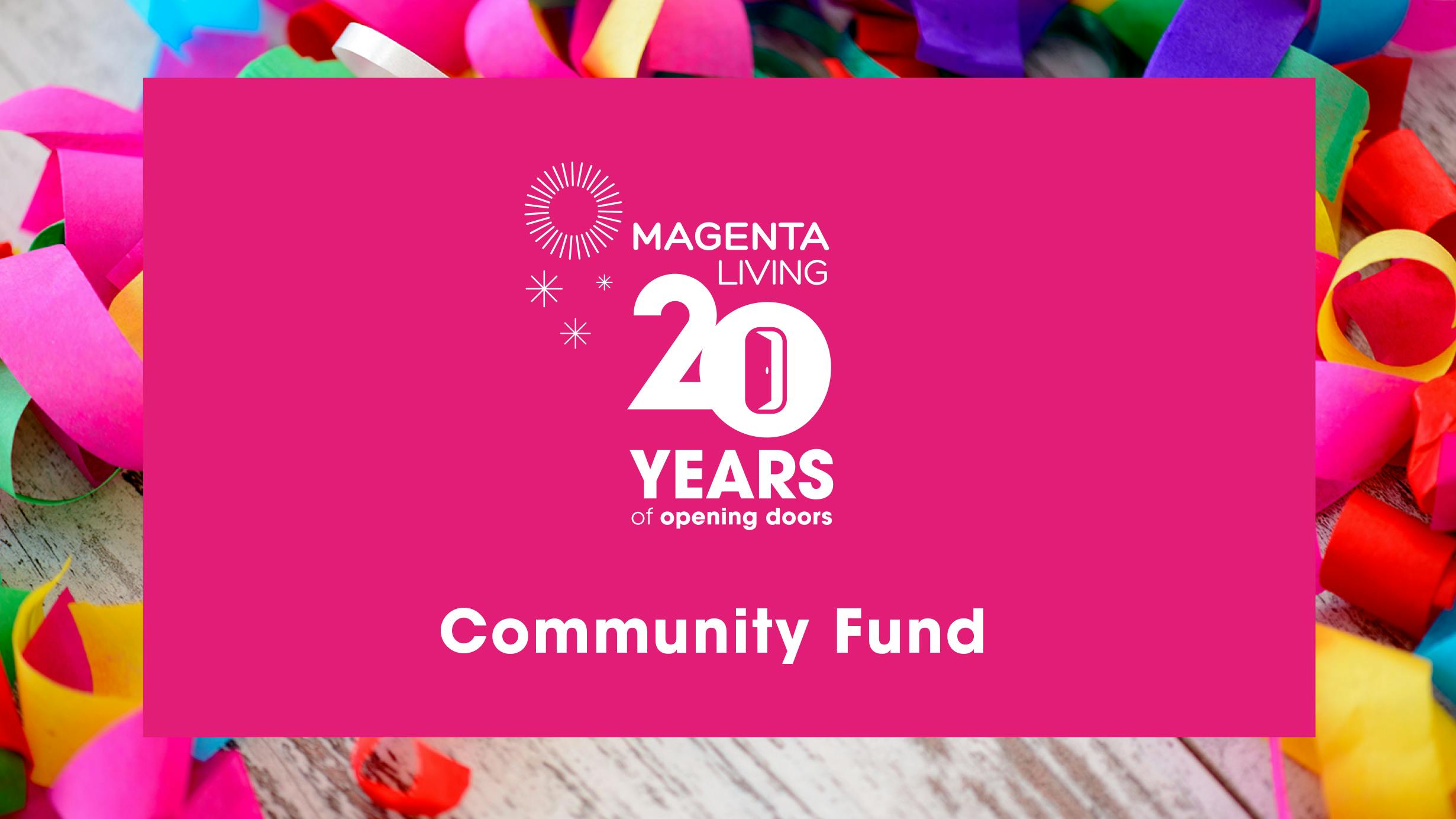 Magenta Living 20 Years community fund