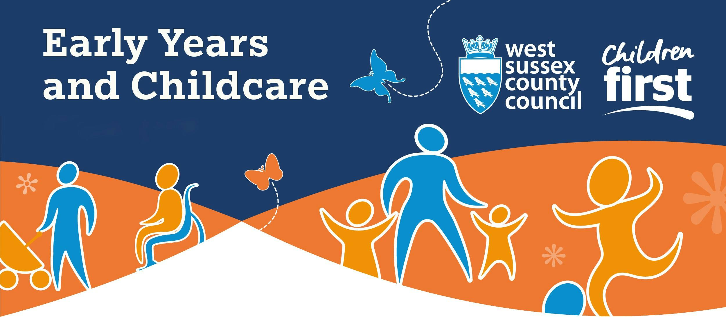 Early Years and Childcare, West Sussex County Council Children First logos shown with images of children and adults playing