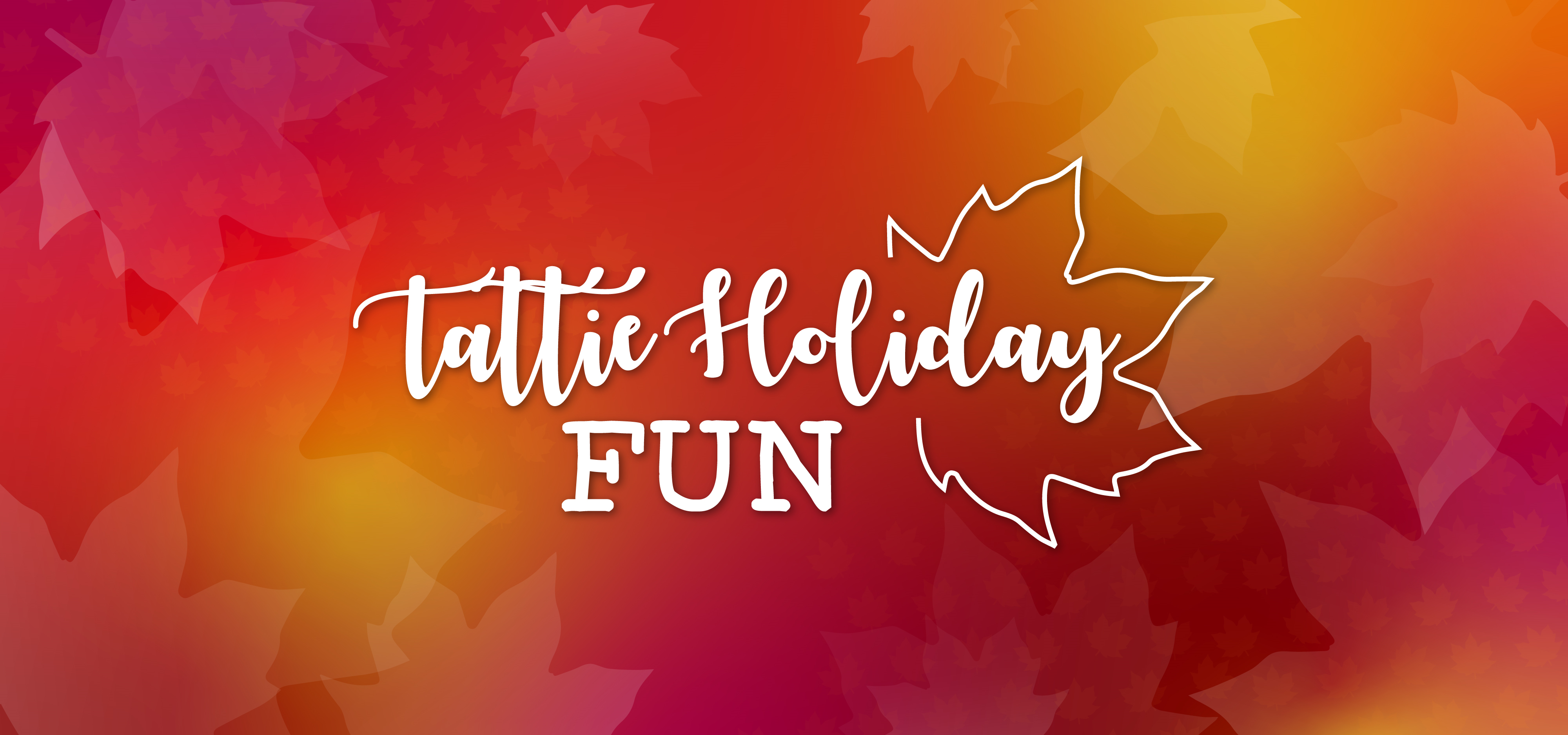 Tattie Holiday Fun