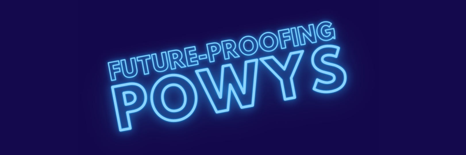 Future-proofing Powys branding