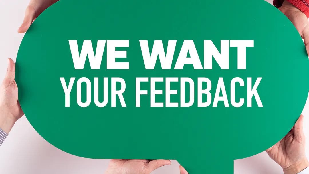 We want your feedback! 