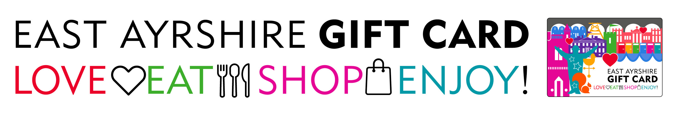East Ayrshire Gift Card - Love, Eat, Shop, Enjoy!