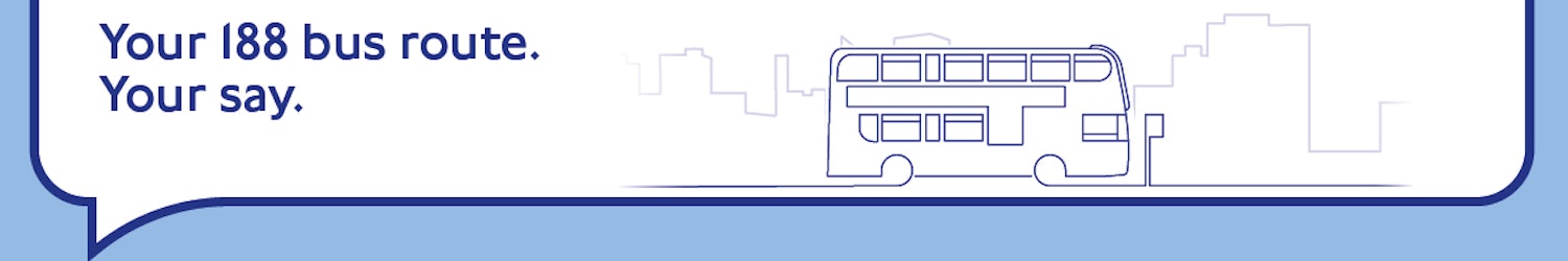graphic of a London bus with the text Your 188 bus route, your say