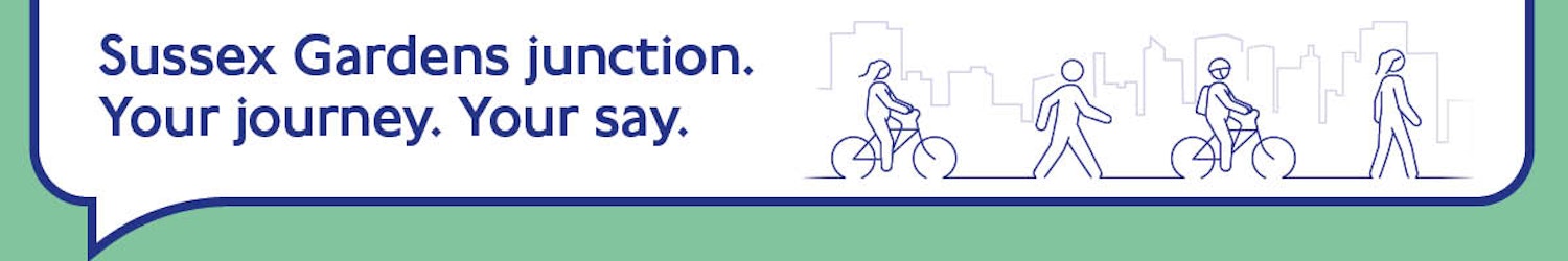 Image of people walking and cycling with the title Sussex Gardens junction your journey your say