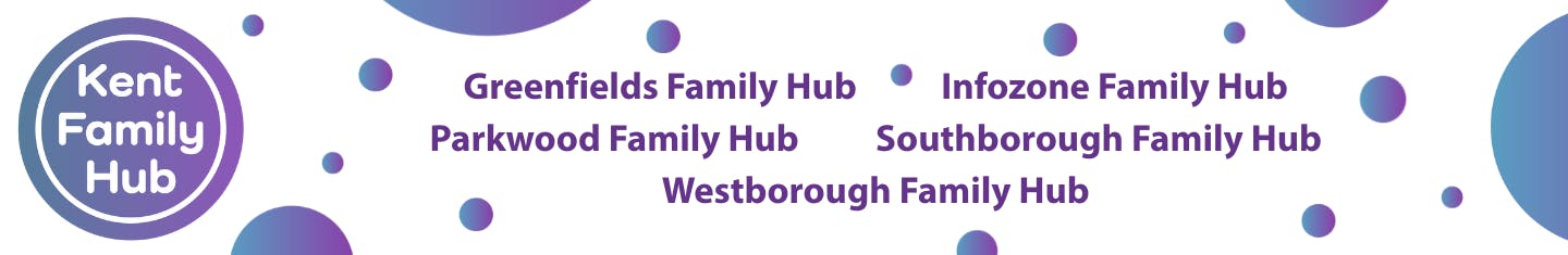 Kent Family Hub - Greenfields, Infozone, Parkwood, Southborough and Westborough Family Hub