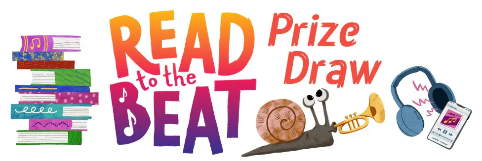 Text says Read to the Beat Prize Draw, with cartoon snail playing trumpet, pile of books and tablet with headphones