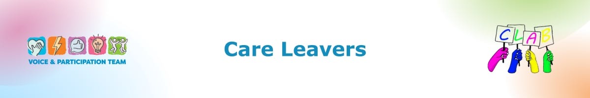 Voice and participation team Carer Leavers banner