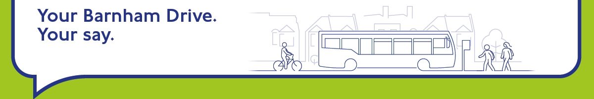 Graphic with the text Your Barnham Drive. You say