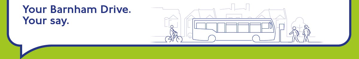 Graphic with the text Your Barnham Drive. You say