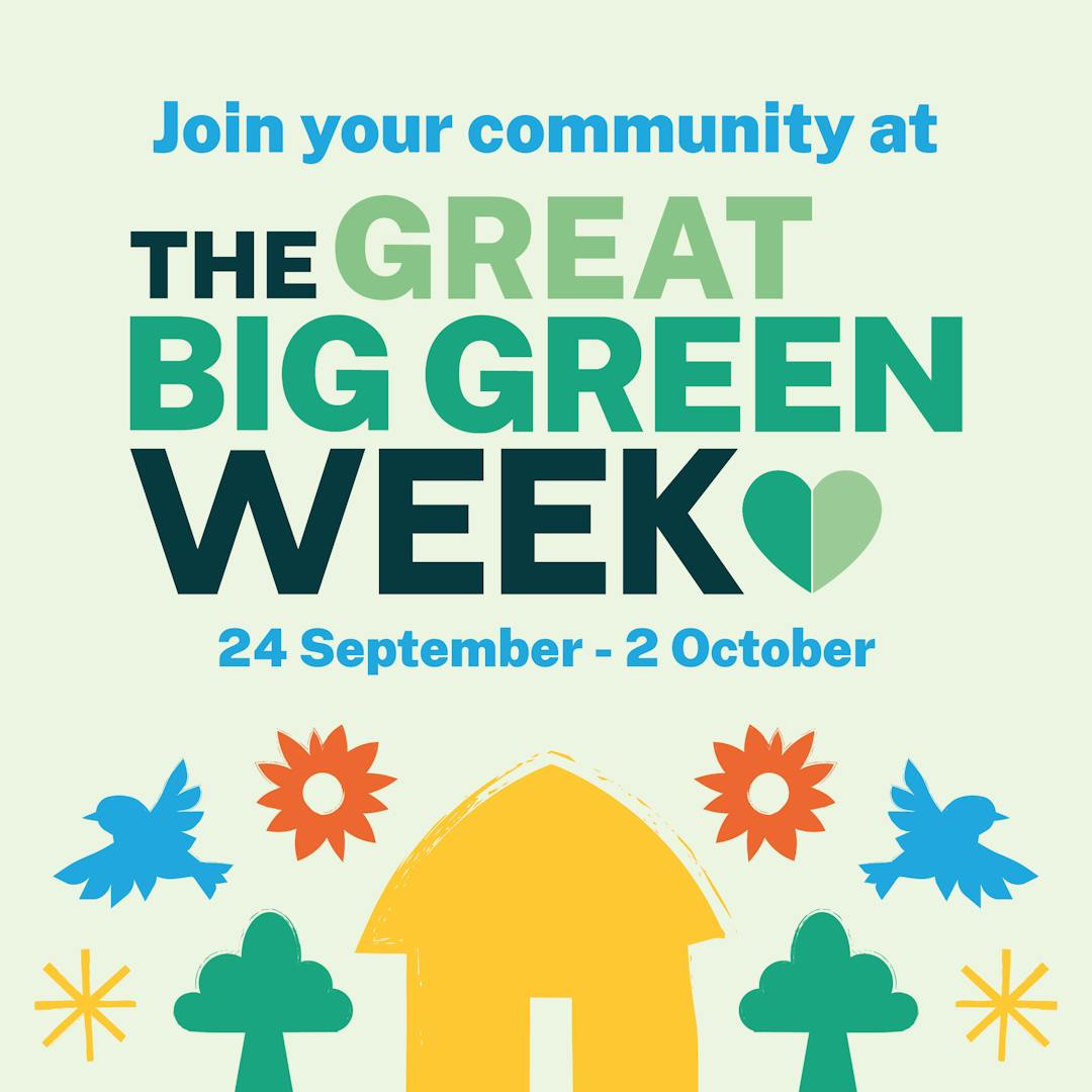 Image with logo saying 'Join your community at the Great Big Green Week.'