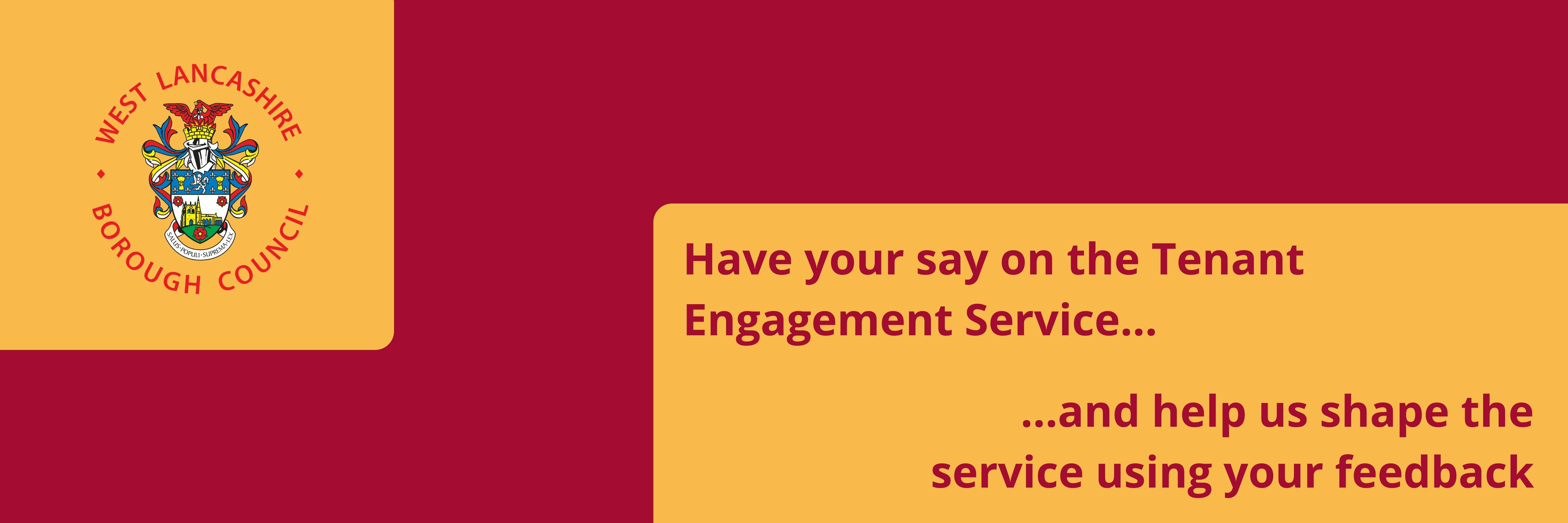 Have your say on the Tenant Engagement Service, and help us shape the service using your feedback