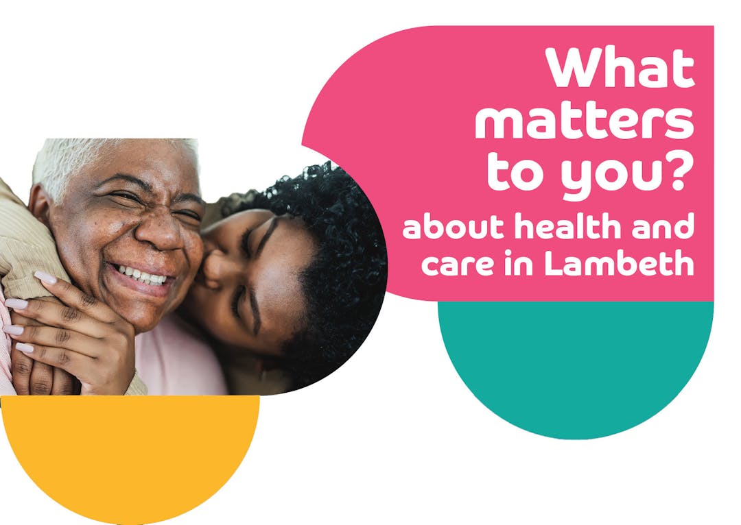 A woman kisses a smiling elderly man on the cheek alongside the text: What matters to you about health and care in Lambeth?