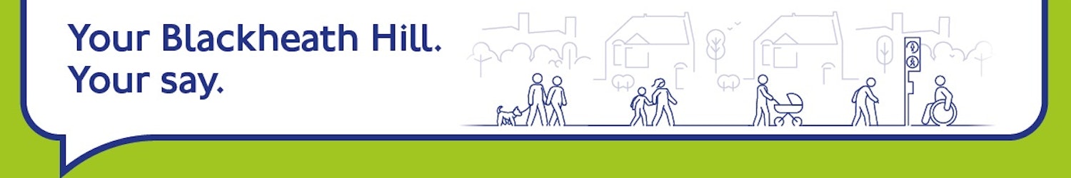 A graphic banner which reads your blackheath hill your say