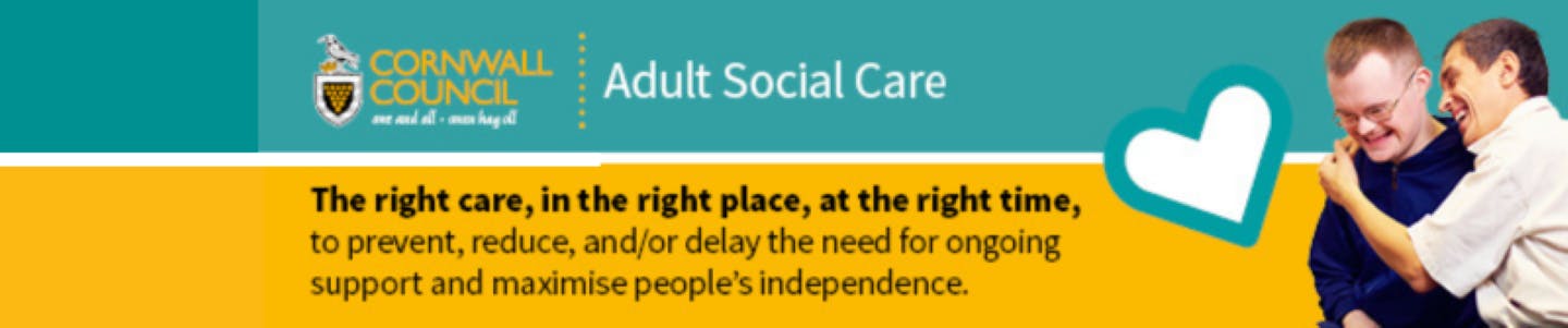 Cornwall Council Adult Social Care banner with mission, teal heart and a couple of persons hugging and smiling