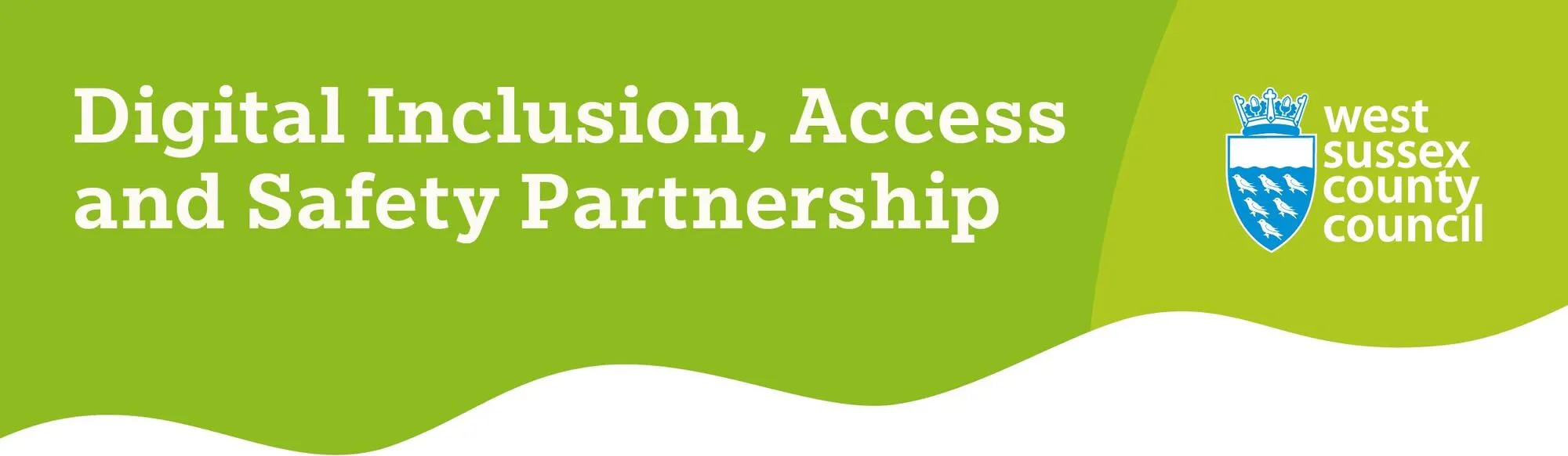 Digital Inclusion, Access and Safety Partnership banner with West Sussex County Council logo