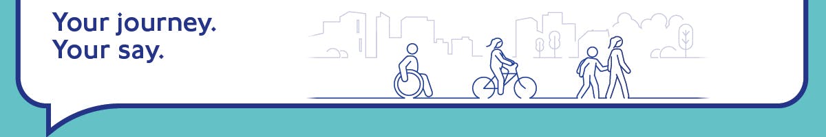 Banner image with text Your journey. Your say. with line‑art illustration of people cycling, walking and using a wheelchair