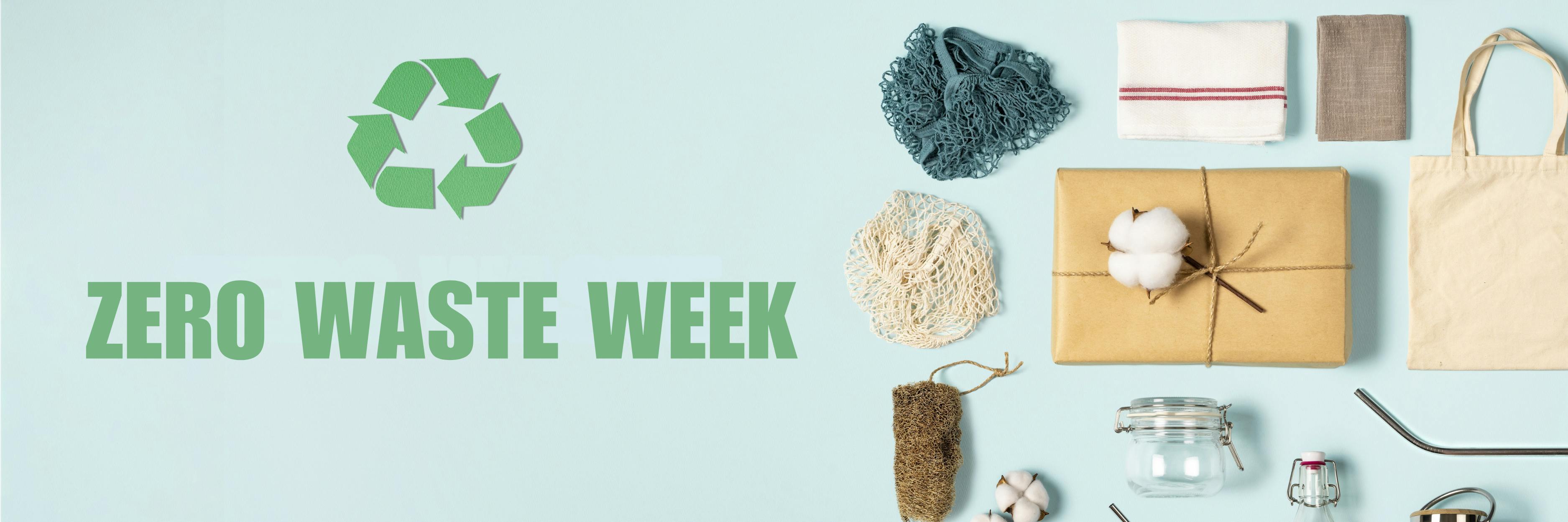Image shows reusable and recyclable items. Text reads 'Zero Waste Week'