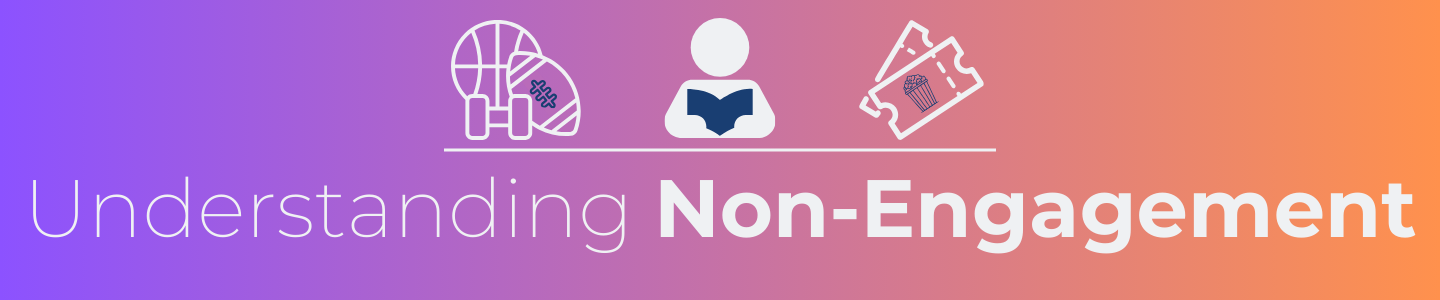 Understanding Non-Engagement