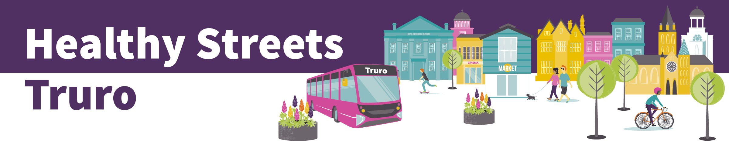 Healthy Streets Truro: creating a better environment for all and revitalising the local economy.