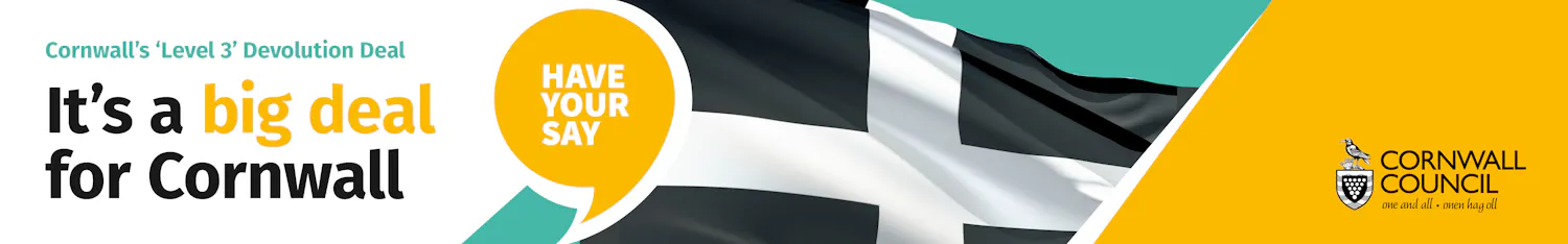 It's a big deal for Cornwall - have your say on Cornwall's Devolution Deal