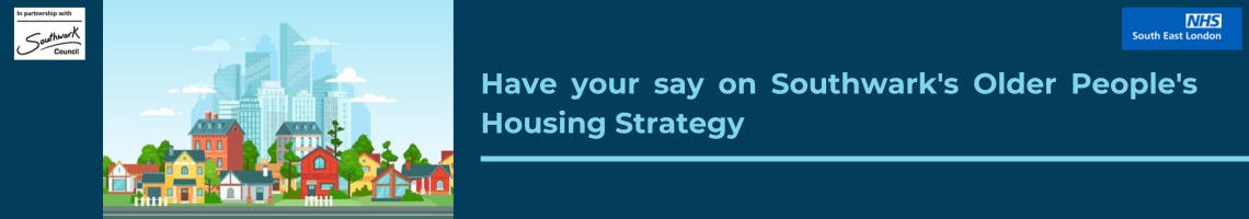 Text reads: 'Have your say on Southwark's Older People's Housing Strategy'
