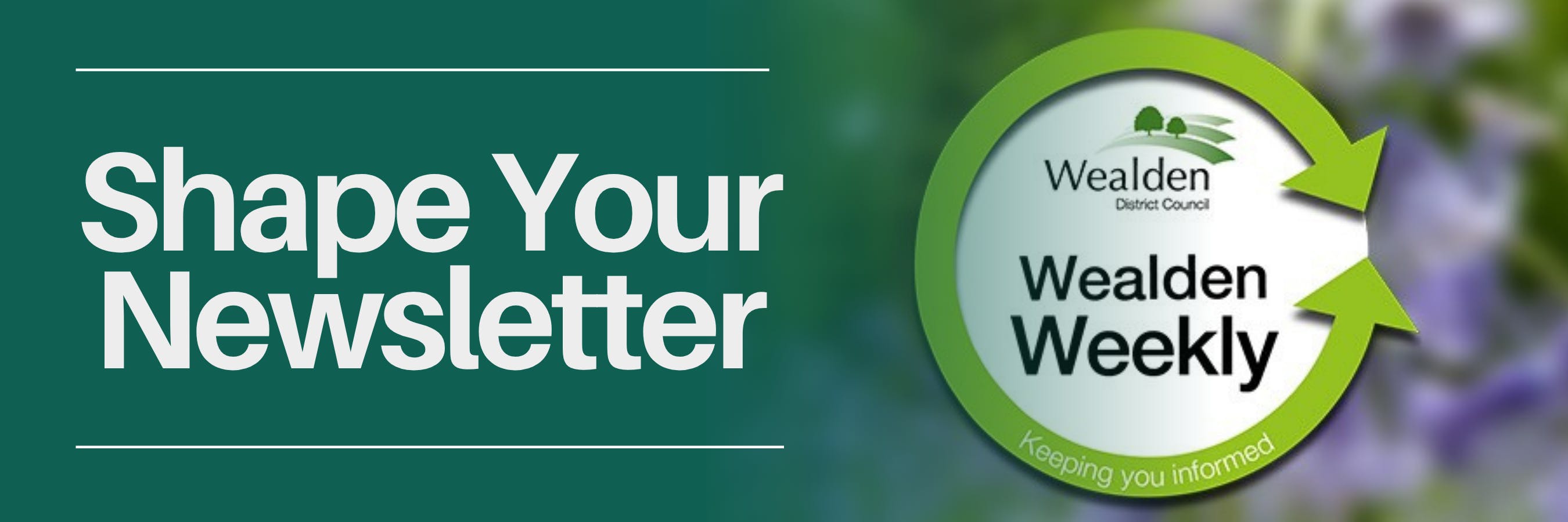 Image shows Wealden Weekly Logo and text that reads 'Shape Your Newsletter'